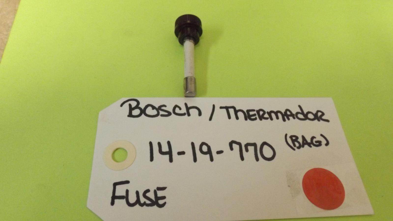 BOSCH THERMADOR STOVE 14-19-770 FUSE (NEW) BOSCH THERMADOR STOVE 14-19-770 FUSE (NEW)